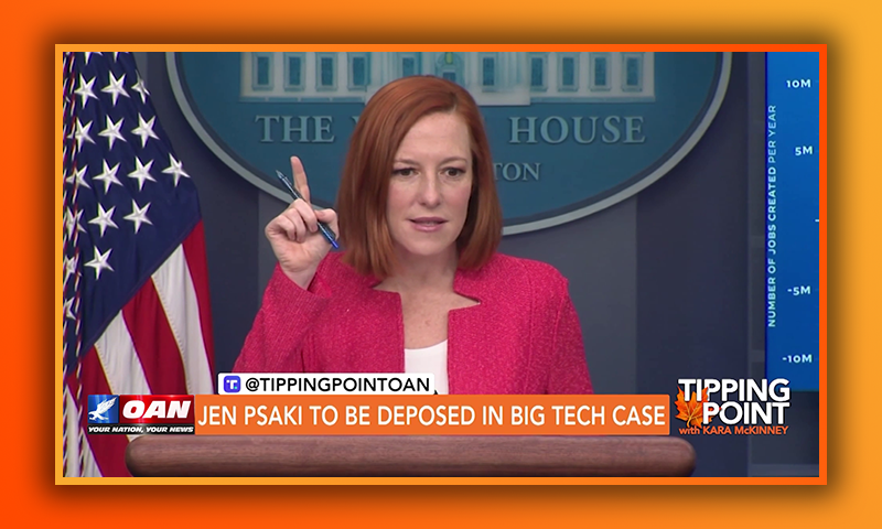 Jen Psaki To Be Deposed in Big Tech Case