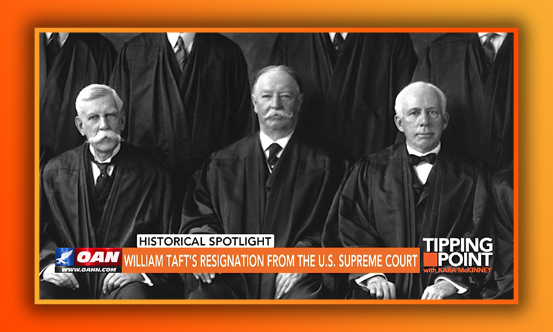 William Taft's Resignation From the U.S. Supreme Court